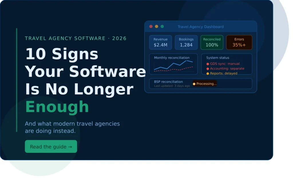 10 Signs Your Travel Agency Management Software Is No Longer Enough in 2026